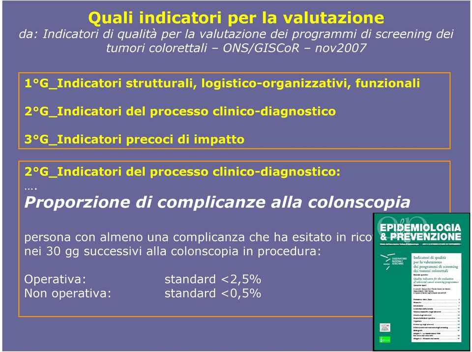 G_Indicatori precoci di impatto 2 G_Indicatori del processo clinico-diagnostico:.