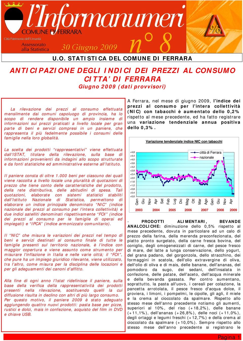 possibile i consumi delle famiglie nella loro globalità.