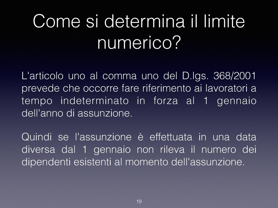 forza al 1 gennaio dell'anno di assunzione.