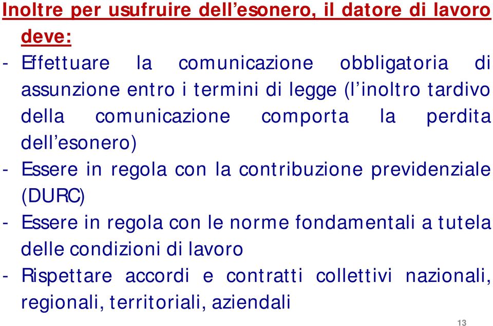 Essere in regola con la contribuzione previdenziale (DURC) - Essere in regola con le norme fondamentali a tutela