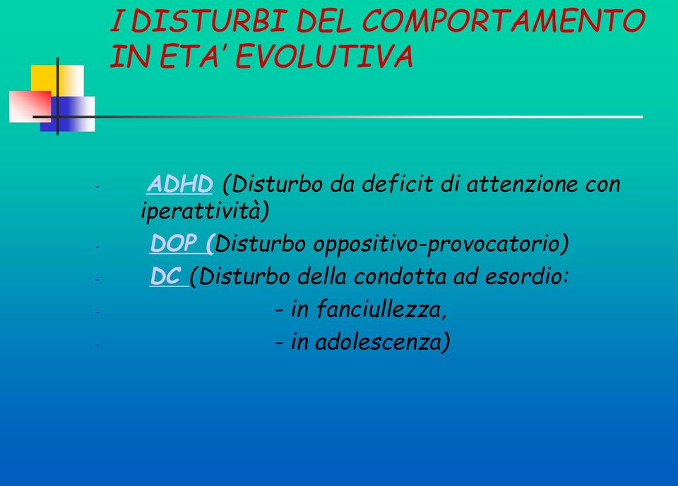 DOP (Disturbo oppositivo-provocatorio) - DC (Disturbo