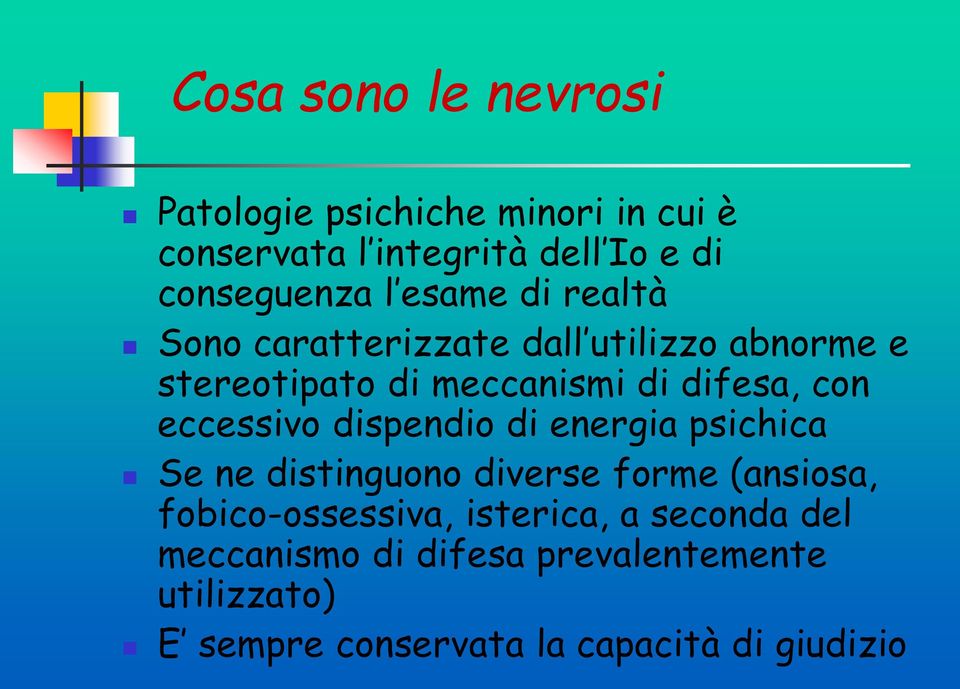 eccessivo dispendio di energia psichica Se ne distinguono diverse forme (ansiosa, fobico-ossessiva,