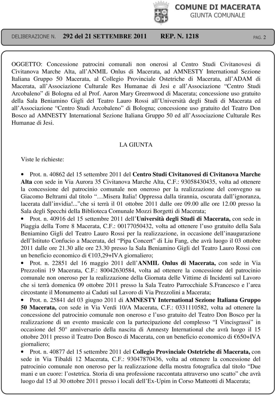 Aaron Mary Greenwood di Macerata; concessione uso gratuito della Sala Beniamino Gigli del Teatro Lauro Rossi all Università degli Studi di Macerata ed all Associazione Centro Studi Arcobaleno di