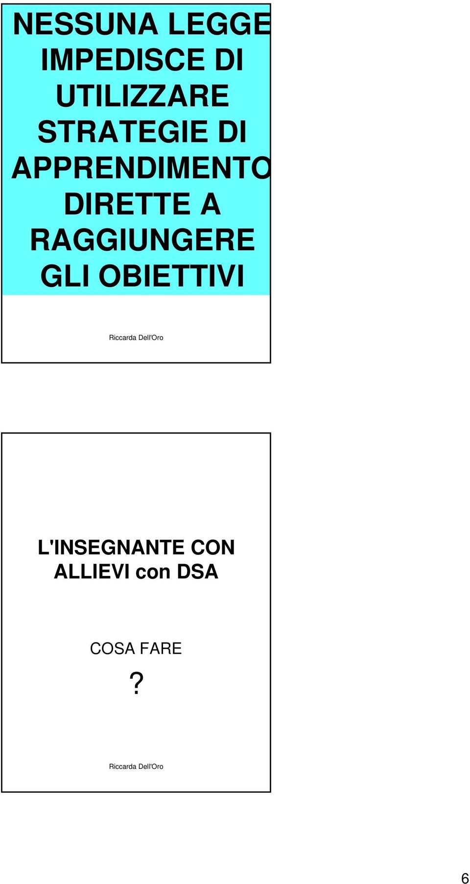 APPRENDIMENTO DIRETTE A RAGGIUNGERE