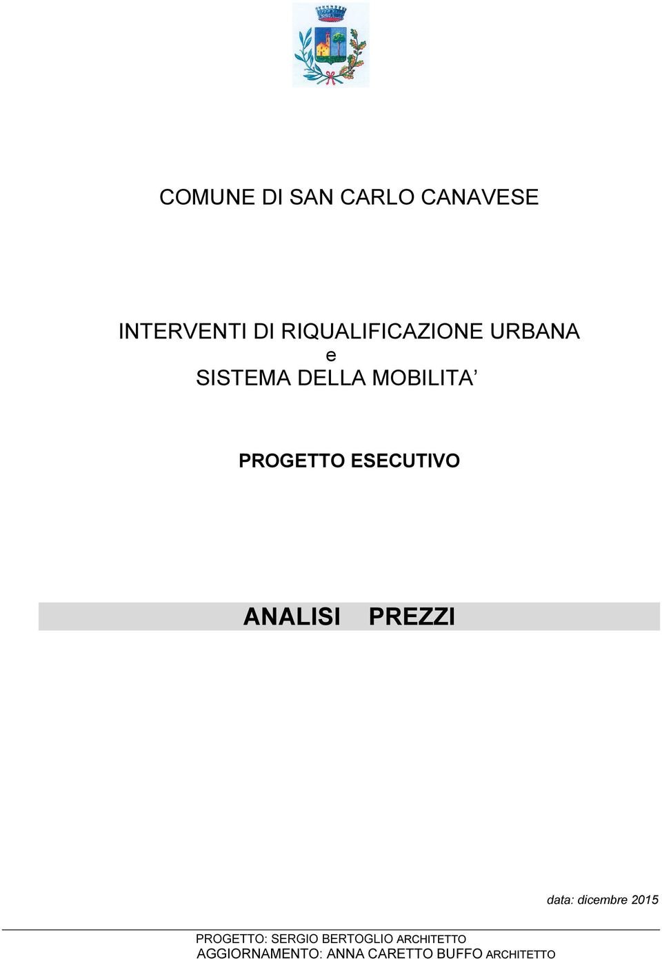 PROGETTO ESECUTIVO ANALISI PREZZI data: dicembre 2015