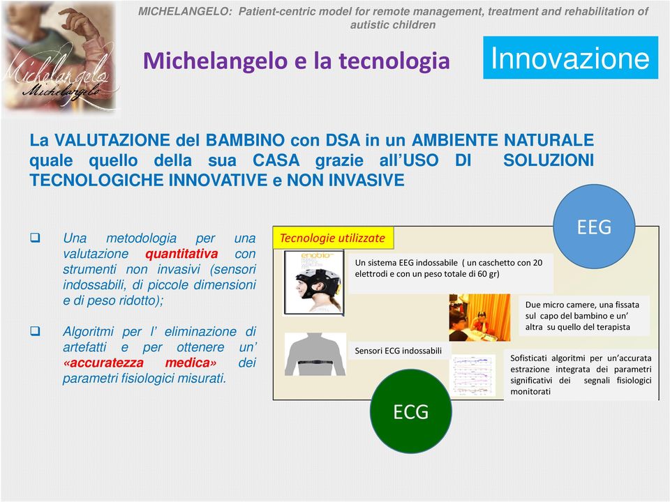 «accuratezza medica» dei parametri fisiologici misurati.