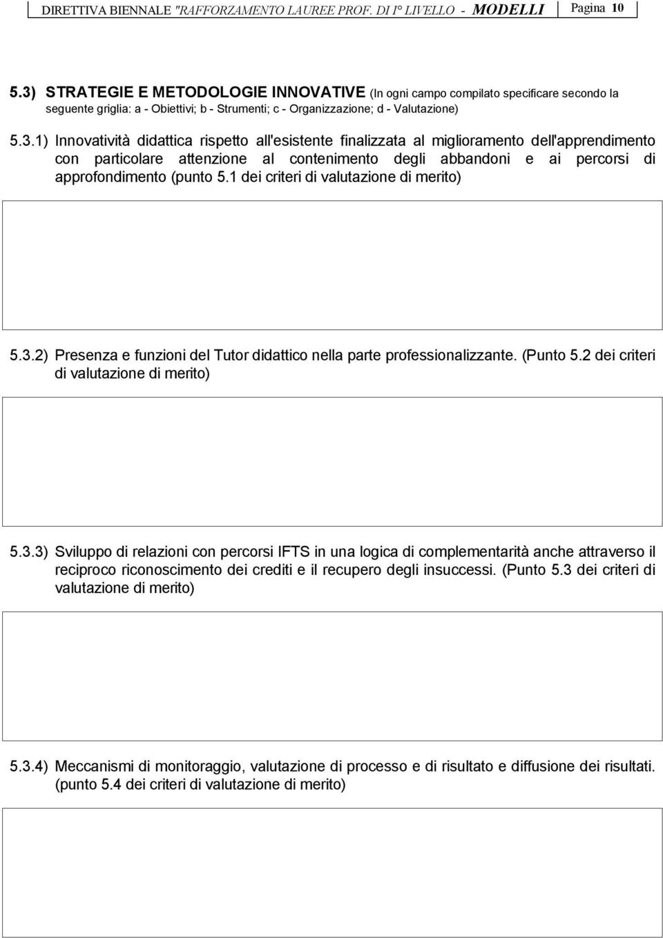 1 dei criteri di valutazione di merito) 5.3.