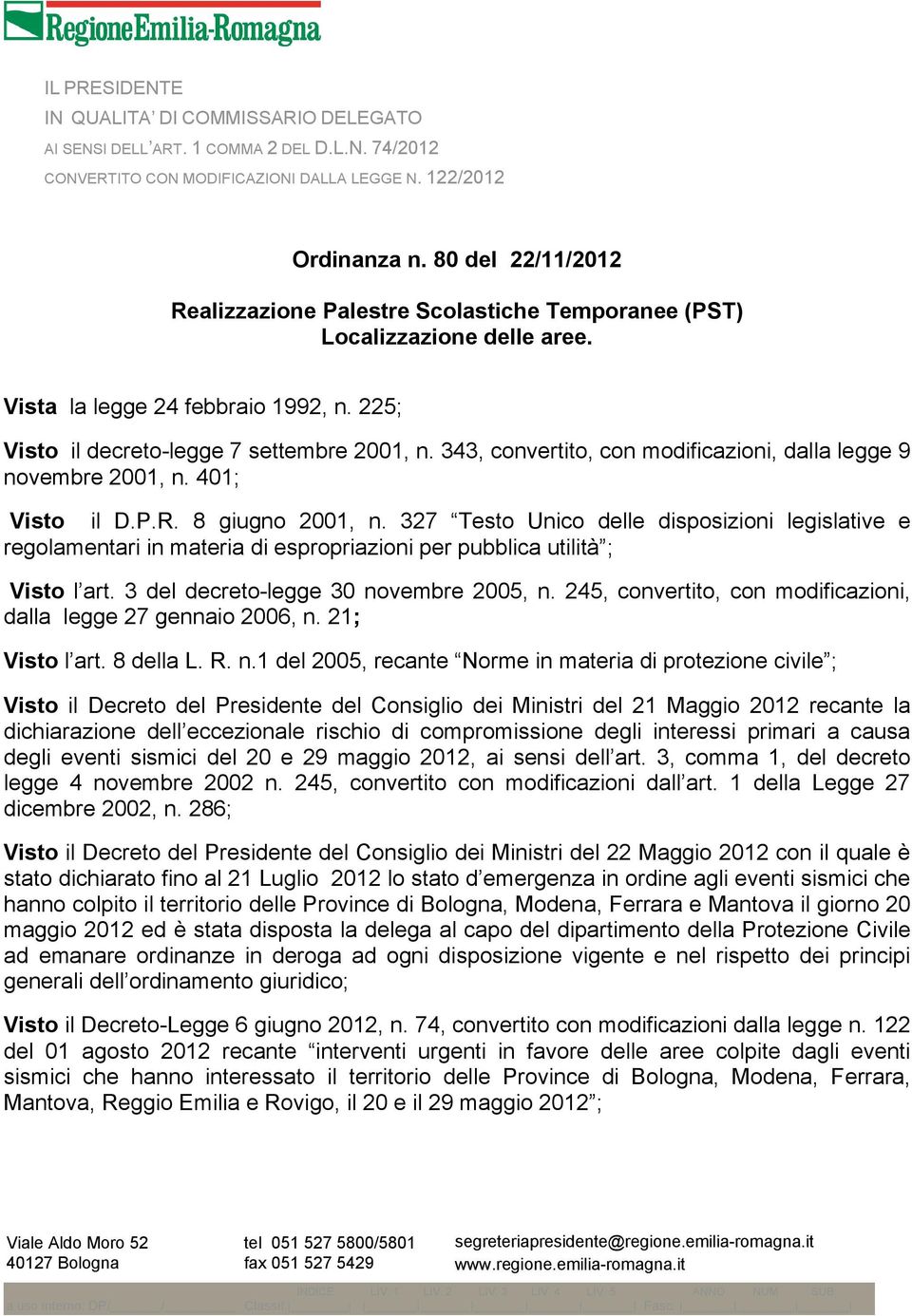 343, convertito, con modificazioni, dalla legge 9 novembre 2001, n. 401; Visto il D.P.R. 8 giugno 2001, n.