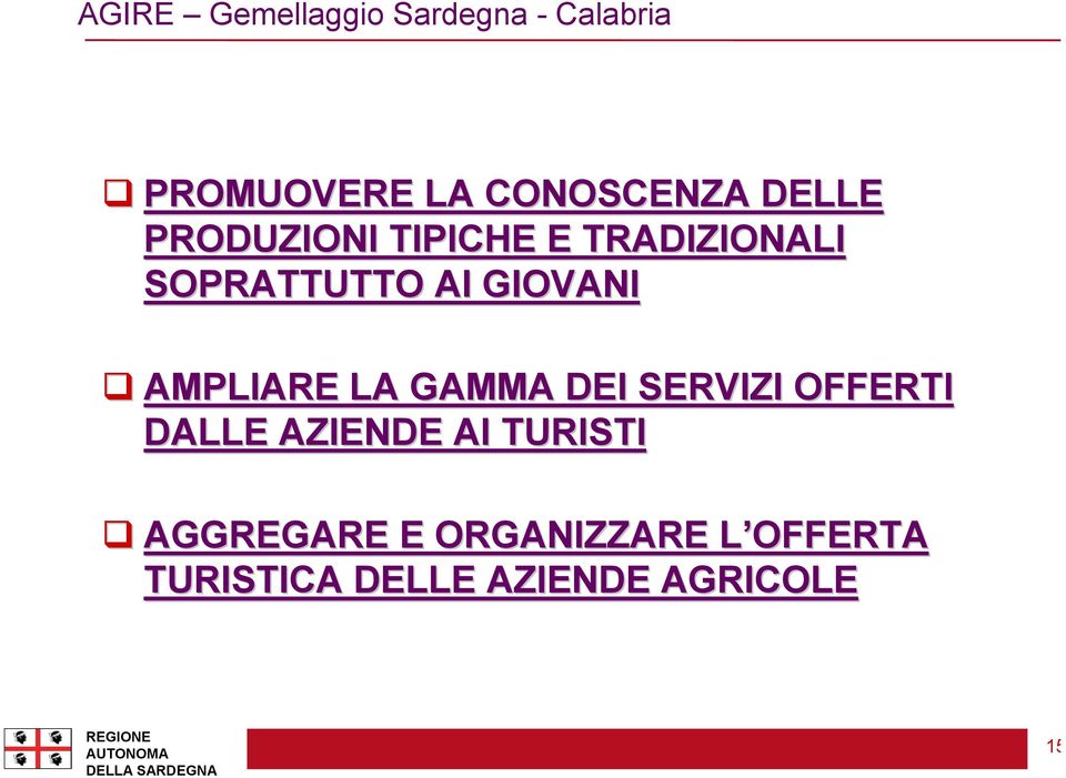 DEI SERVIZI OFFERTI DALLE AZIENDE AI TURISTI AGGREGARE