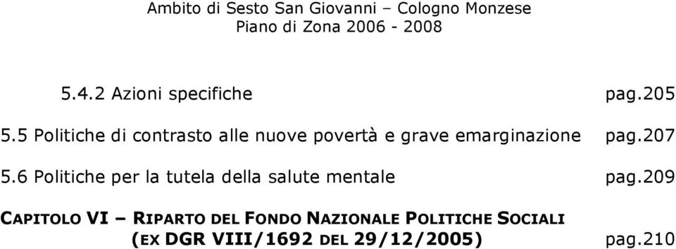 pag.207 5.6 Politiche per la tutela della salute mentale pag.