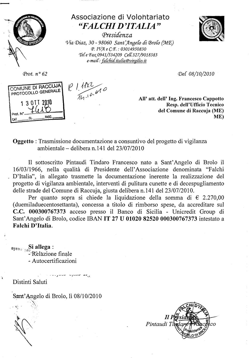 dell'ufficio Tecnico del Comune di Raccuja (ME) ME) Oggetto : Trasmissione documentazione a consuntivo del progetto di vigilanza ambientale - delibera n.