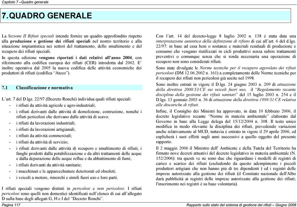 nei settori del trattamento, dello smaltimento e del recupero dei rifiuti speciali.