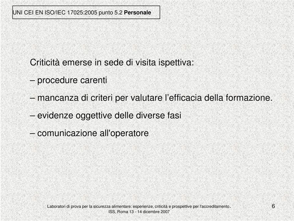 procedure carenti mancanza di criteri per valutare l