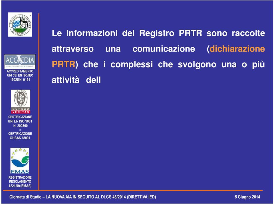 Allgato I dl Rgolamnto E-PRTR (complssi PRTR) dvono prsntar annualmnt
