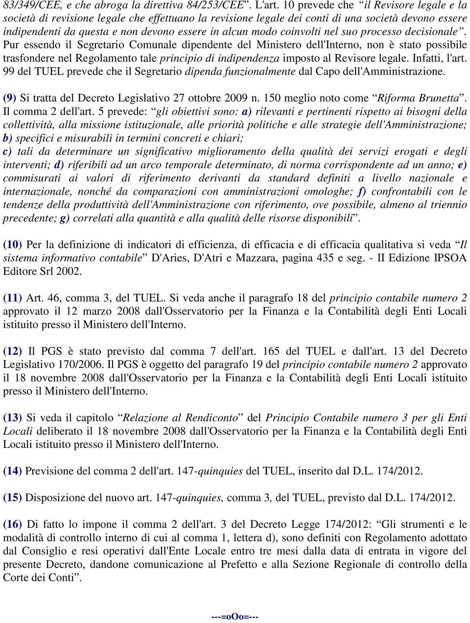 coinvolti nel suo processo decisionale.