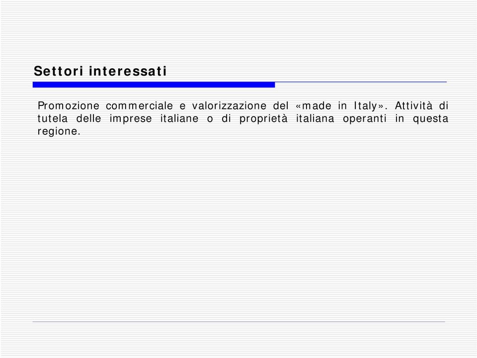 Attività di tutela delle imprese italiane o