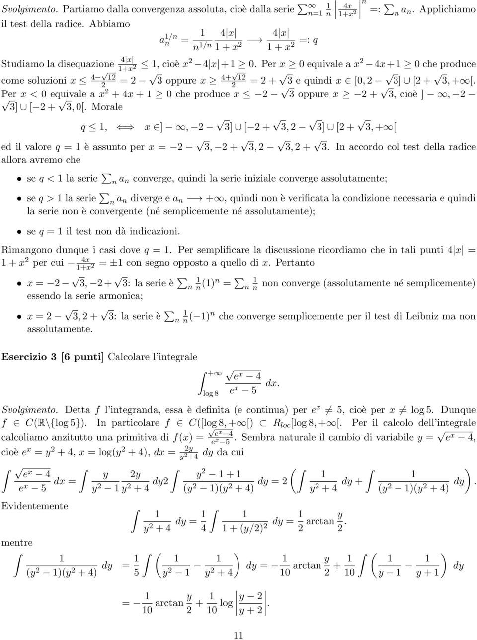 Morale q, x ], ] [ +, ] [ +, + [ ed il valore q = è assuto per x =, +,, +.