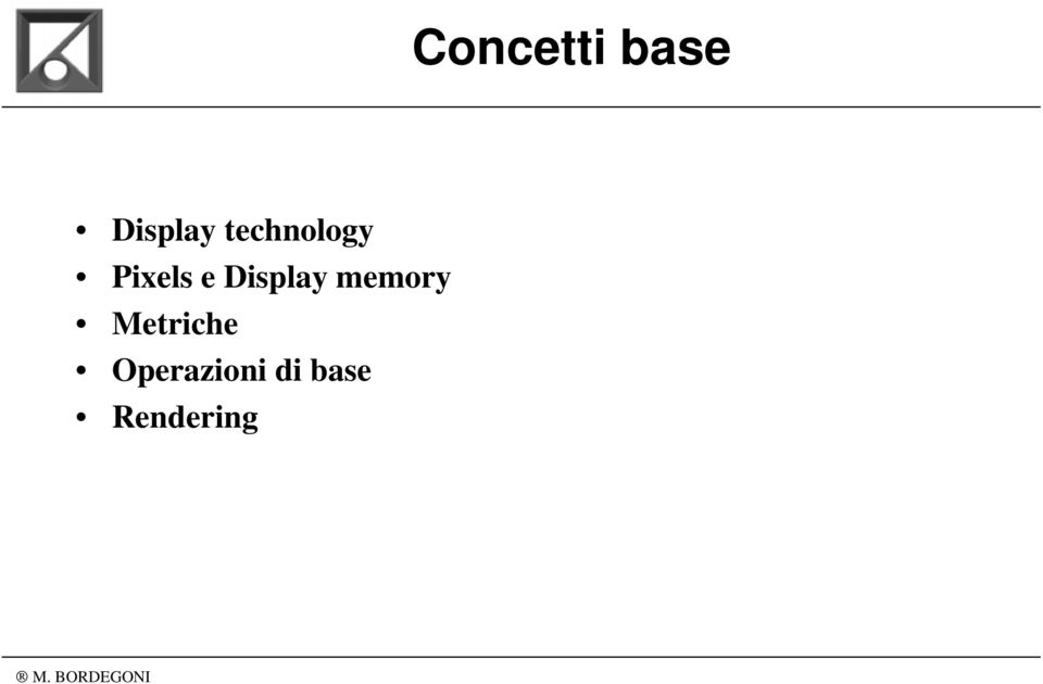 Display memory Metriche