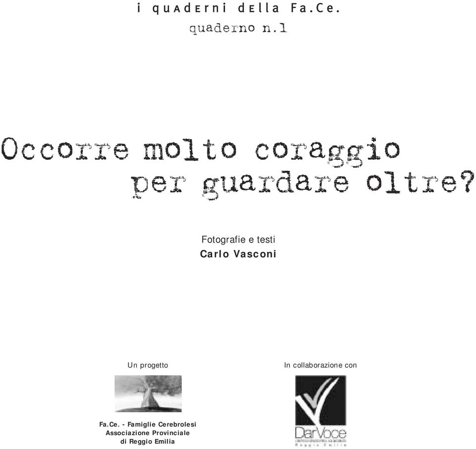 progetto In collaborazione con Fa.Ce.