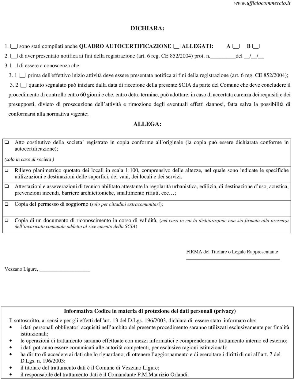 2 quanto segnalato può iniziare dalla data di ricezione della presente SCIA da parte del Comune che deve concludere il procedimento di controllo entro 60 giorni e che, entro detto termine, può