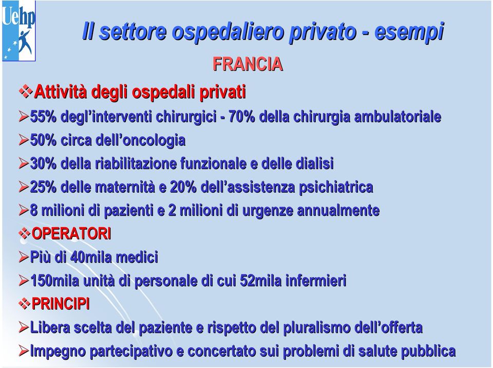 psichiatrica 8 8 milioni di pazienti e 2 milioni di urgenze annualmente OPERATORI Più di 40mila medici 150mila unità di personale di cui