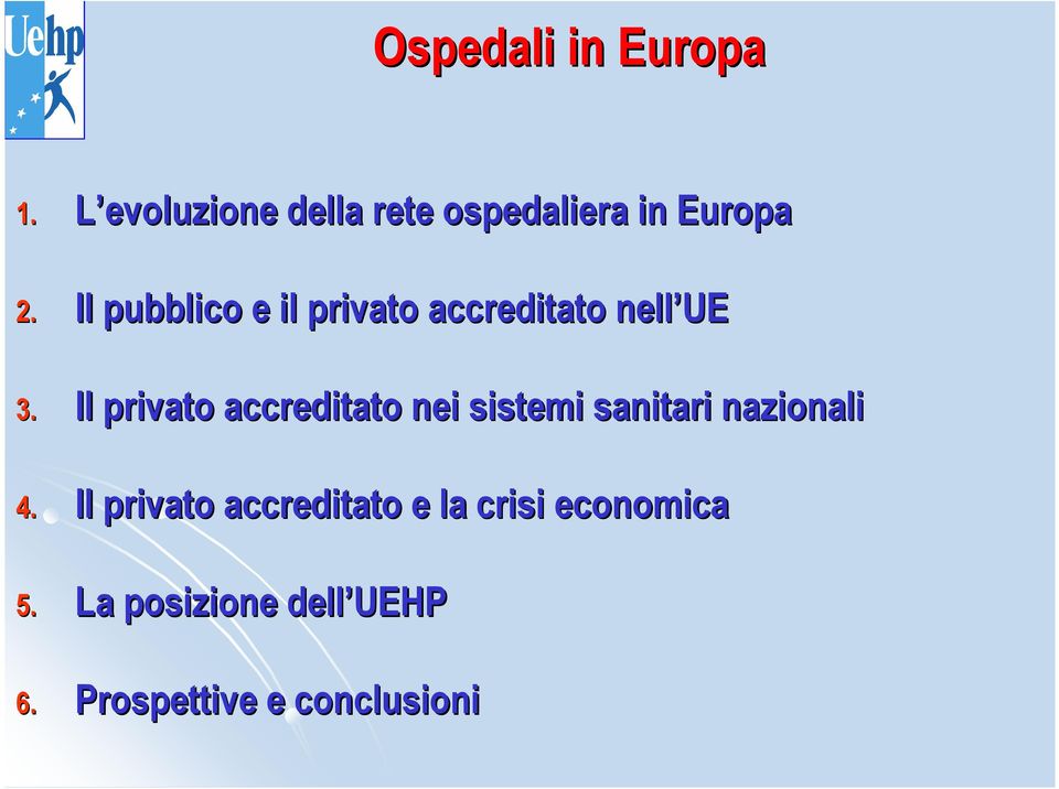 Il pubblico e il privato accreditato nell UE 3.