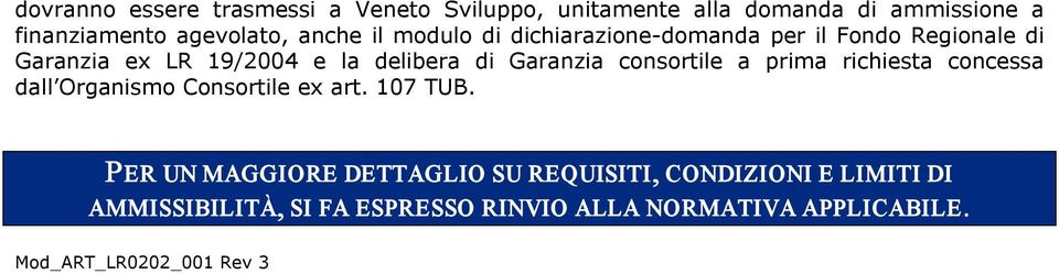 Garanzia consortile a prima richiesta concessa dall Organismo Consortile ex art. 107 TUB.