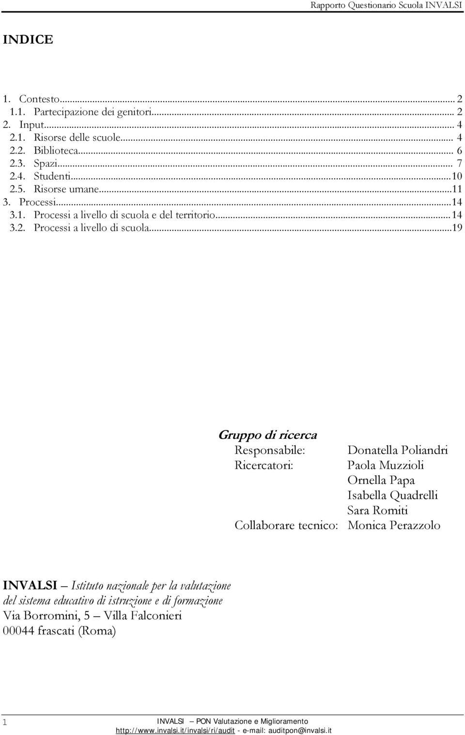 e del territorio... 14 3.2. Processi a livello di scuola.