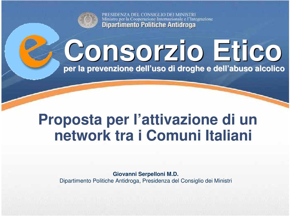 network tra i Comuni Italiani Giovanni Serpelloni M.D.