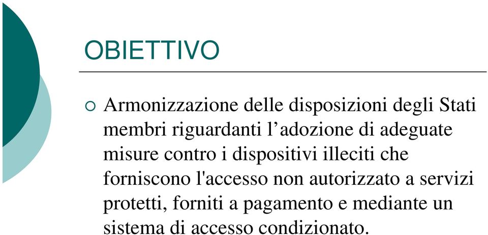 illeciti che forniscono l'accesso non autorizzato a servizi