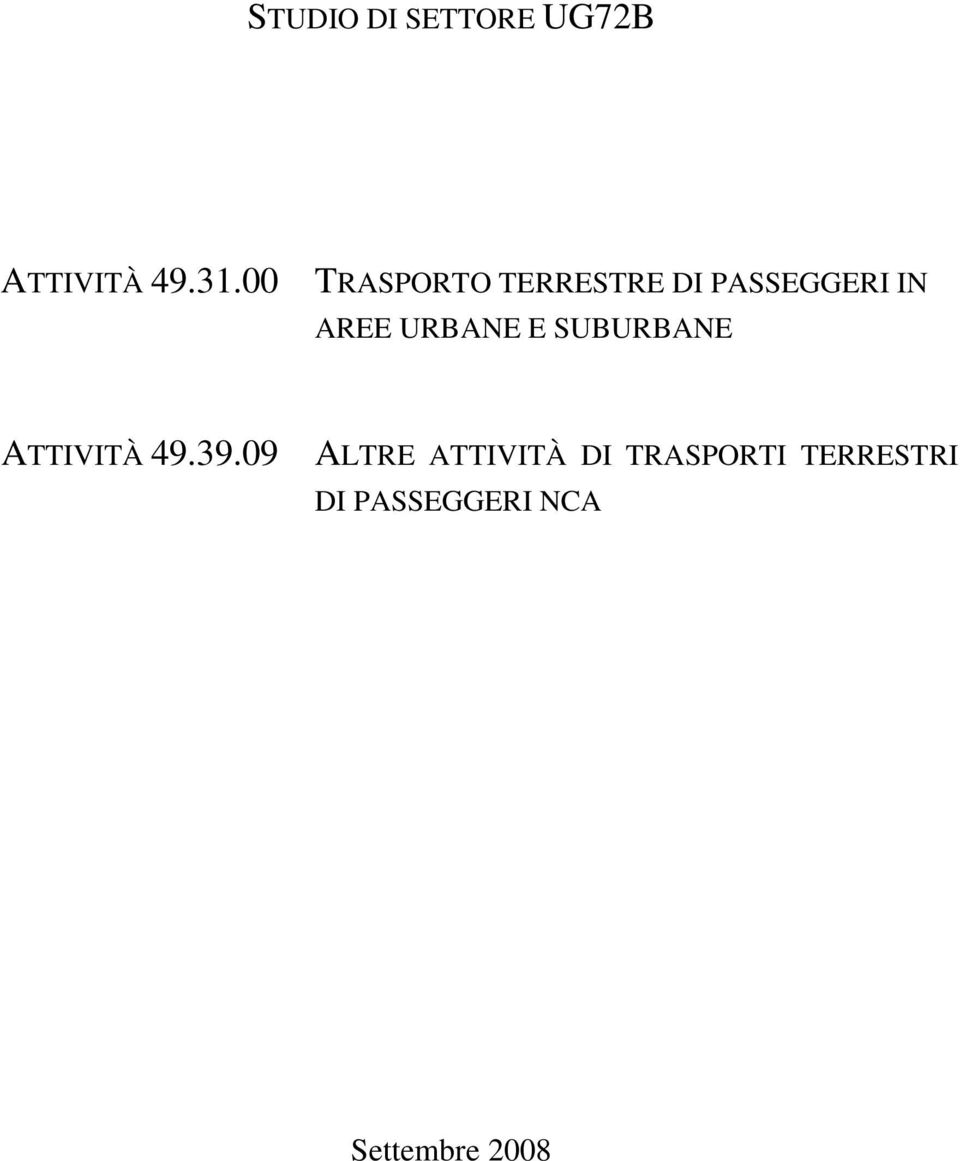 URBANE E SUBURBANE ATTIVITÀ 49.39.