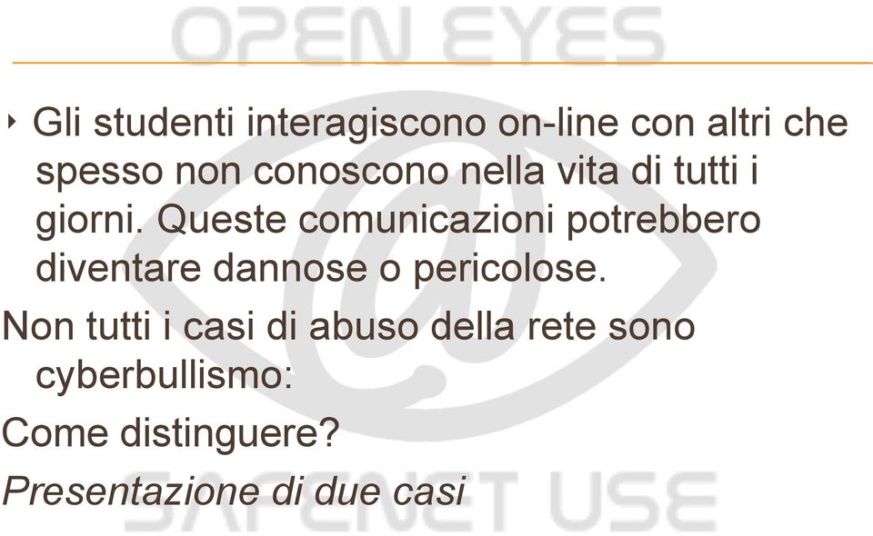 Queste comunicazioni potrebbero diventare dannose o pericolose.