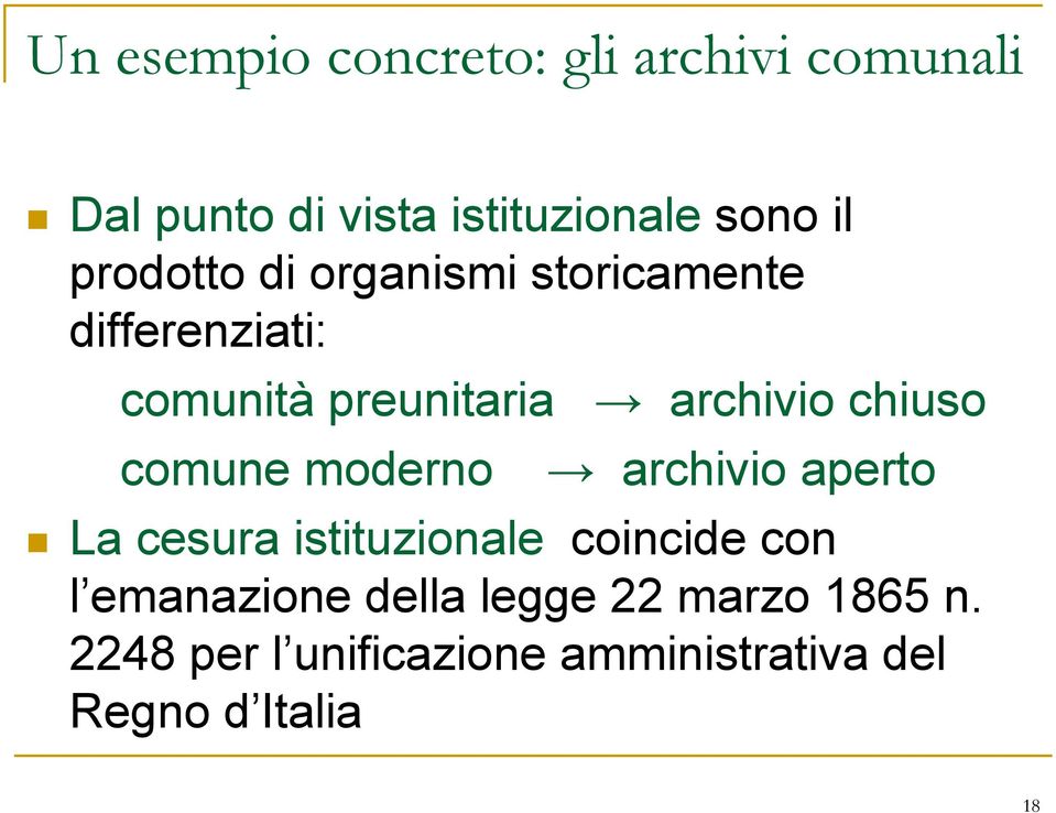 chiuso comune moderno archivio aperto La cesura istituzionale coincide con l