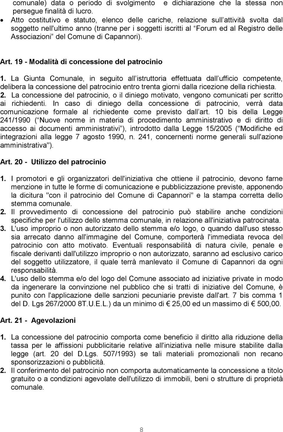 Capannori). Art. 19 - Modalità di concessione del patrocinio 1.
