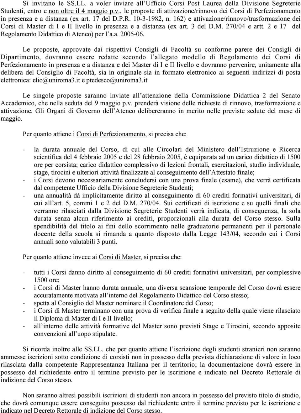 2 e 17 del Regolamento Didattico di Ateneo) per l a.a. 2005-06.
