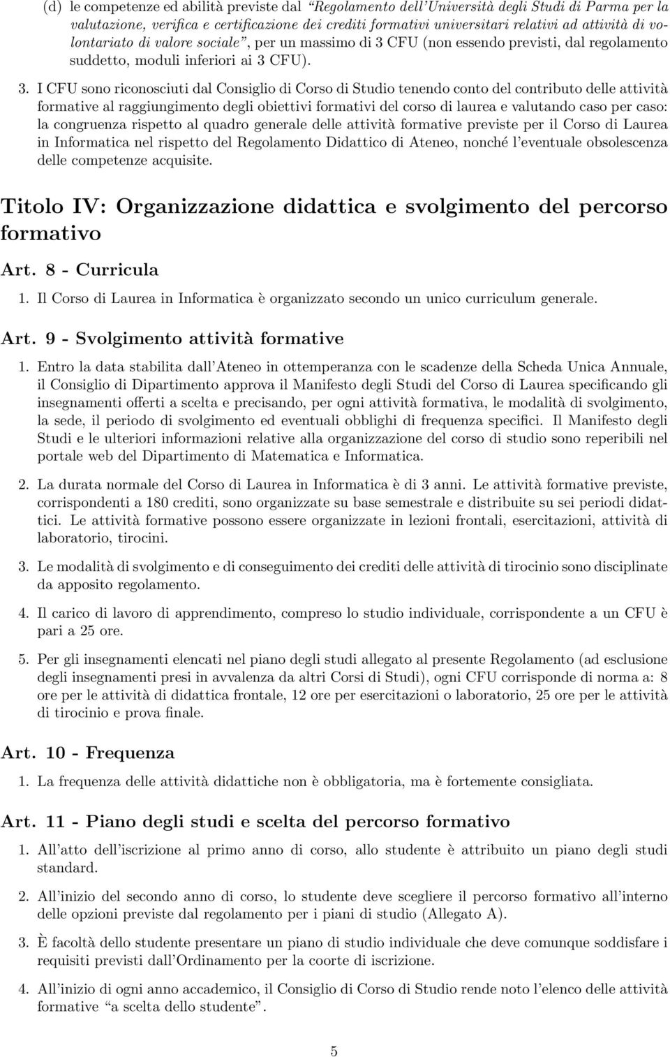 CFU (non essendo previsti, dal regolamento suddetto, moduli inferiori ai 3 