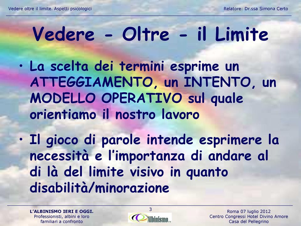 il nostro lavoro Il gioco di parole intende esprimere la necessità e l