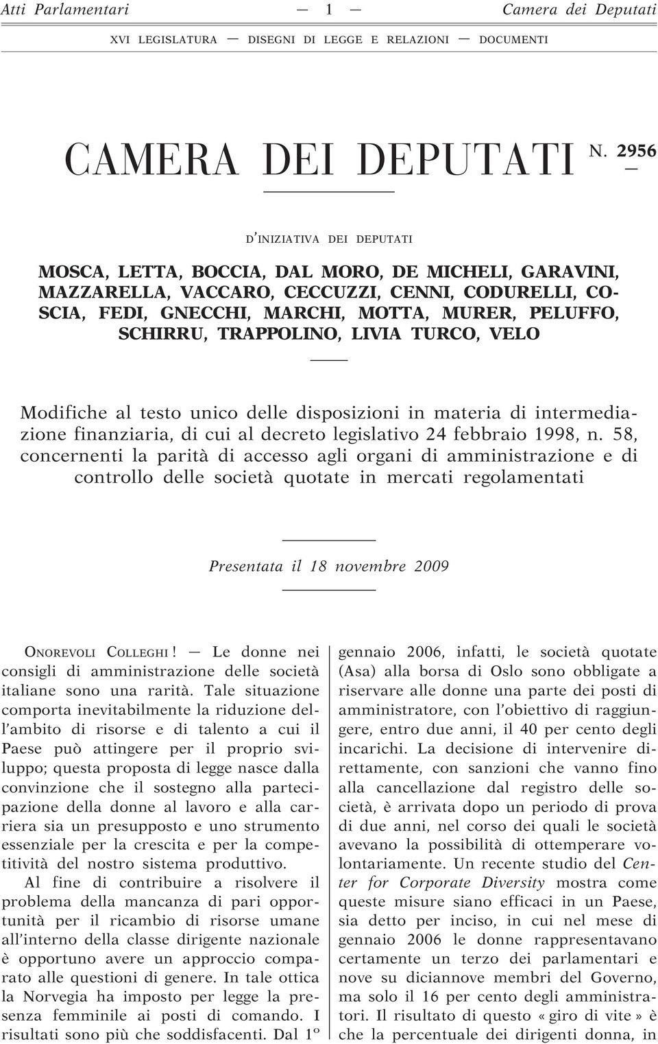 TRAPPOLINO, LIVIA TURCO, VELO Modifiche al testo unico delle disposizioni in materia di intermediazione finanziaria, di cui al decreto legislativo 24 febbraio 1998, n.