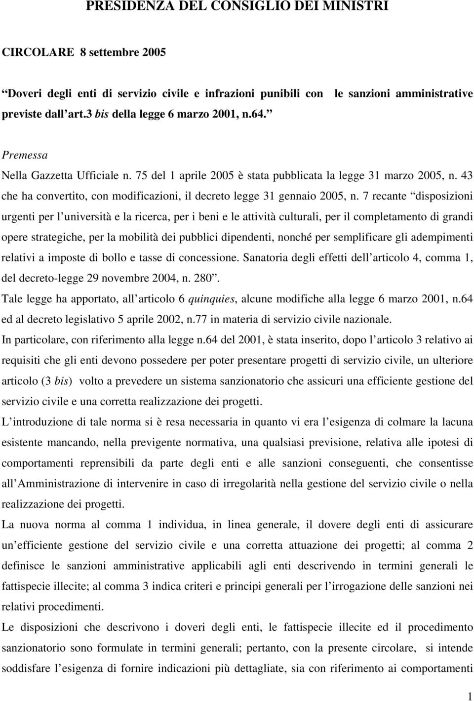 43 che ha convertito, con modificazioni, il decreto legge 31 gennaio 2005, n.