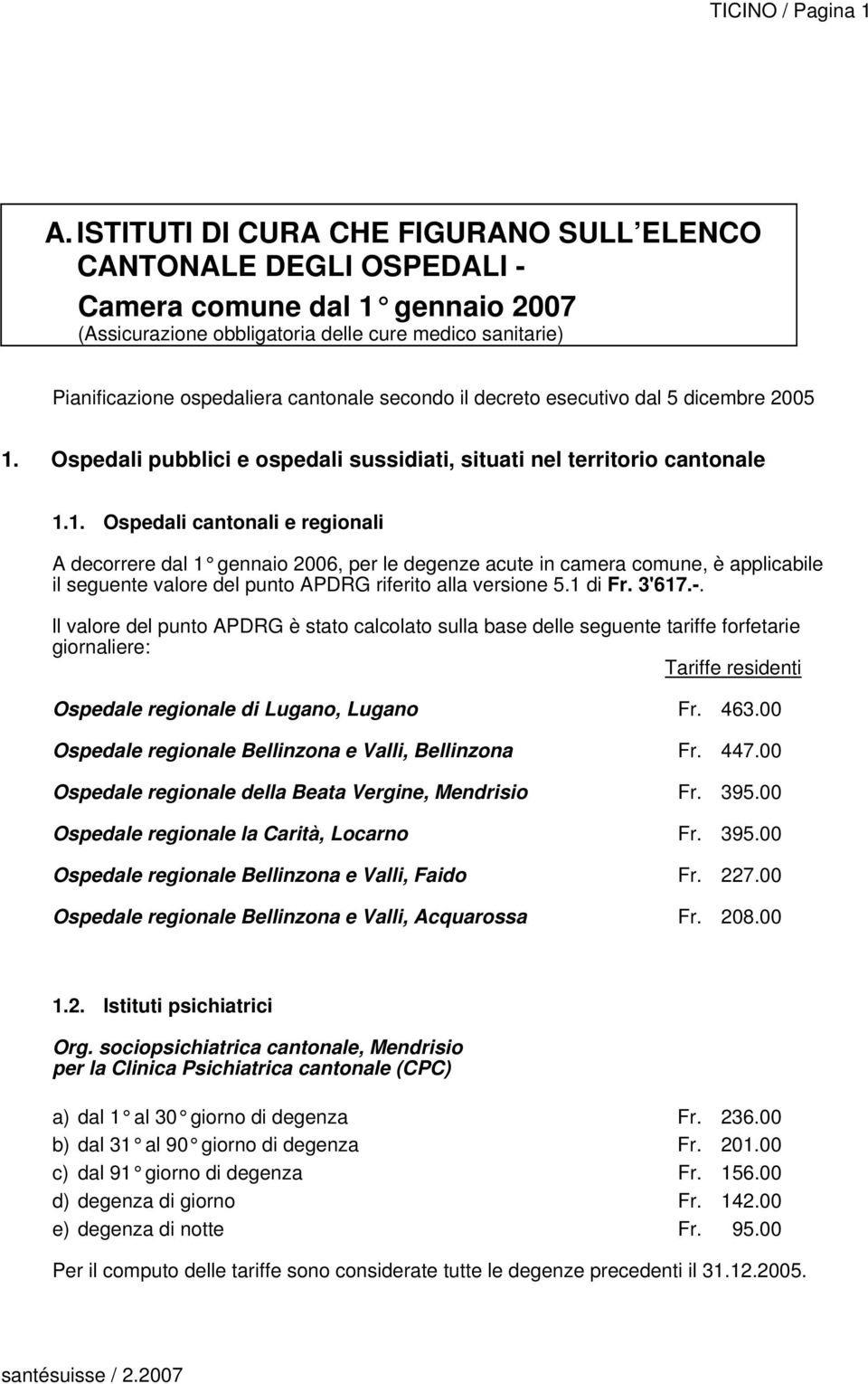 secondo il decreto esecutivo dal 5 dicembre 2005 1.