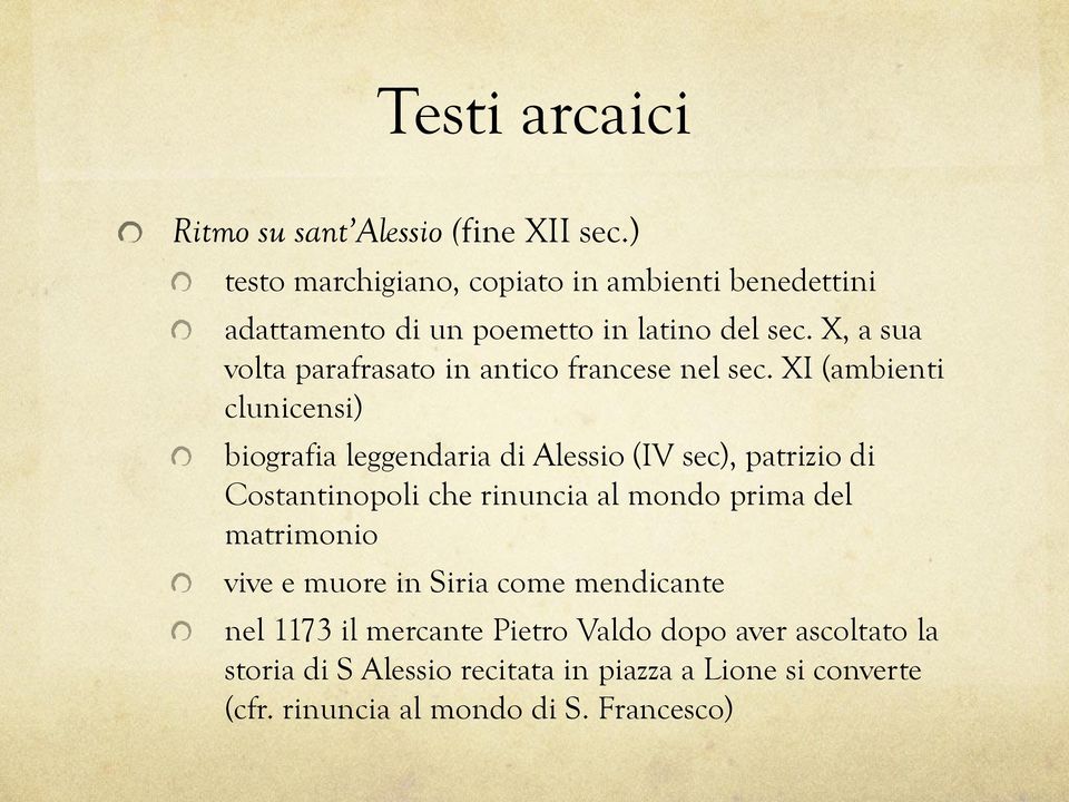 X, a sua volta parafrasato in antico francese nel sec.