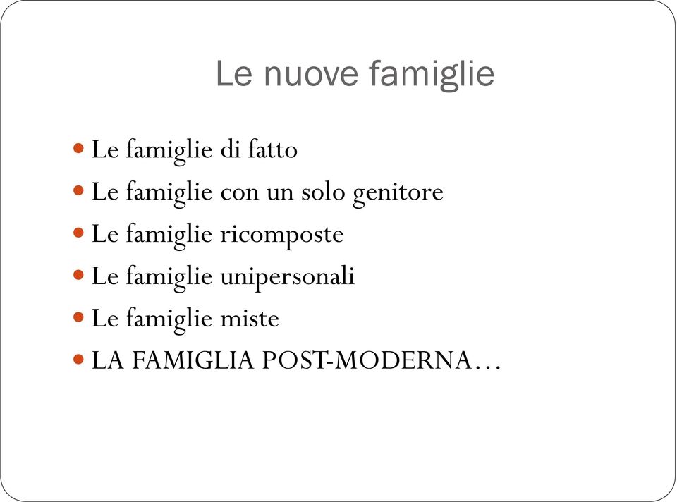 famiglie ricomposte Le famiglie