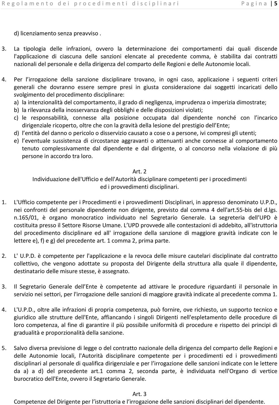 nazionali del personale e della dirigenza del comparto delle Regioni e delle Autonomie locali. 4.