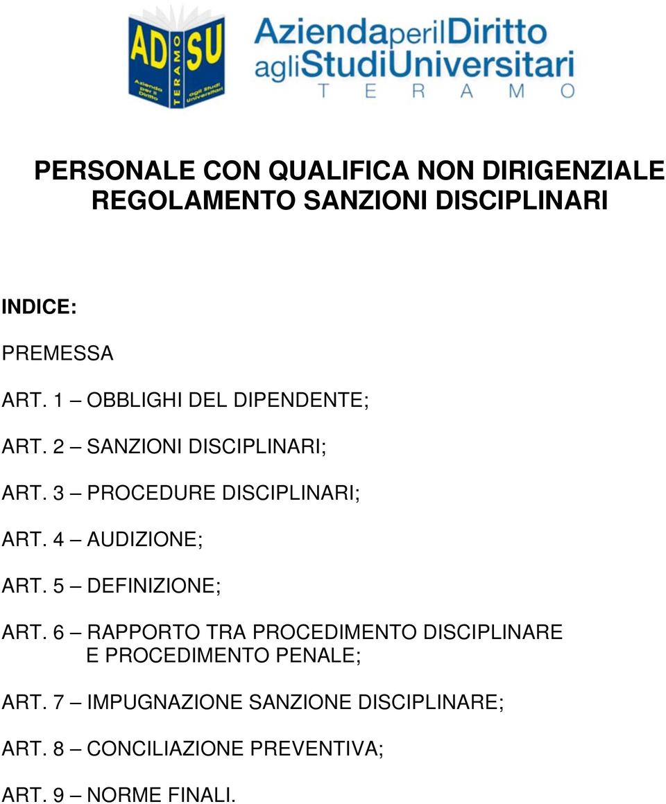 4 AUDIZIONE; ART. 5 DEFINIZIONE; ART.