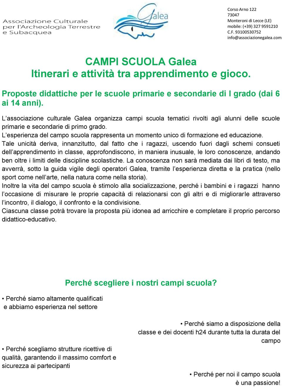 L esperienza del campo scuola rappresenta un momento unico di formazione ed educazione.