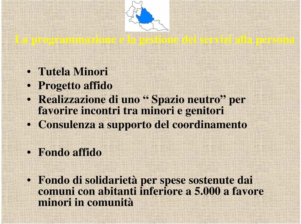 genitori Consulenza a supporto del coordinamento Fondo affido Fondo di solidarietà