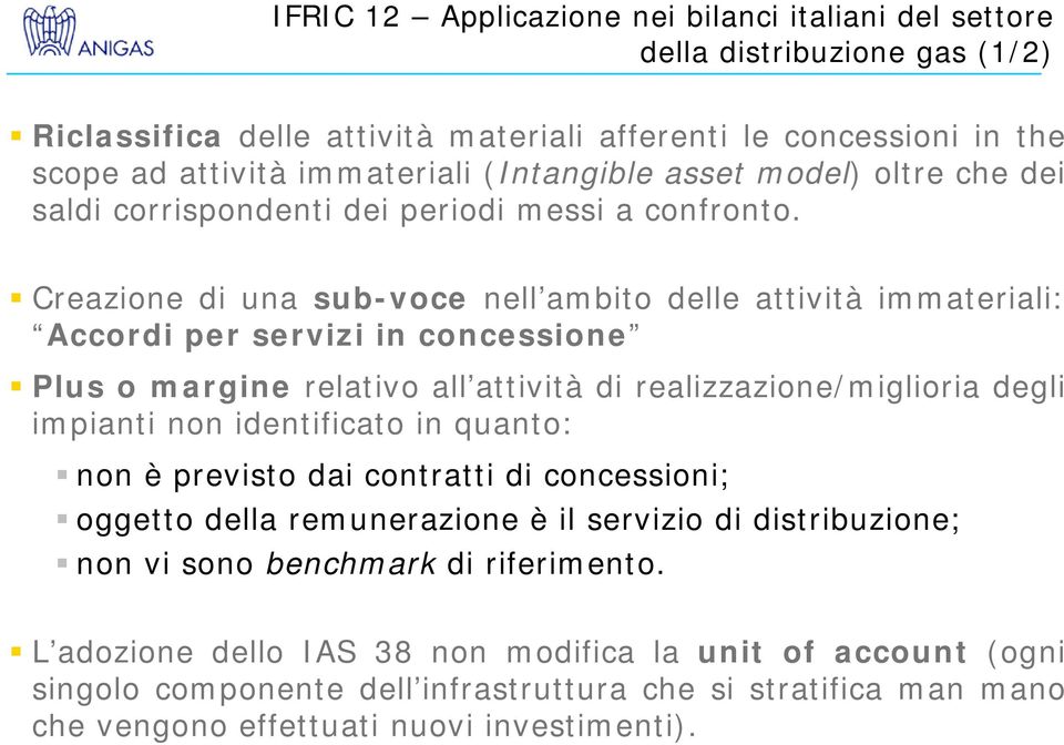 Creazione di una sub-voce nell ambito delle attività immateriali: Accordi per servizi in concessione Plus o margine relativo all attività di realizzazione/miglioria degli impiantii non identificato t