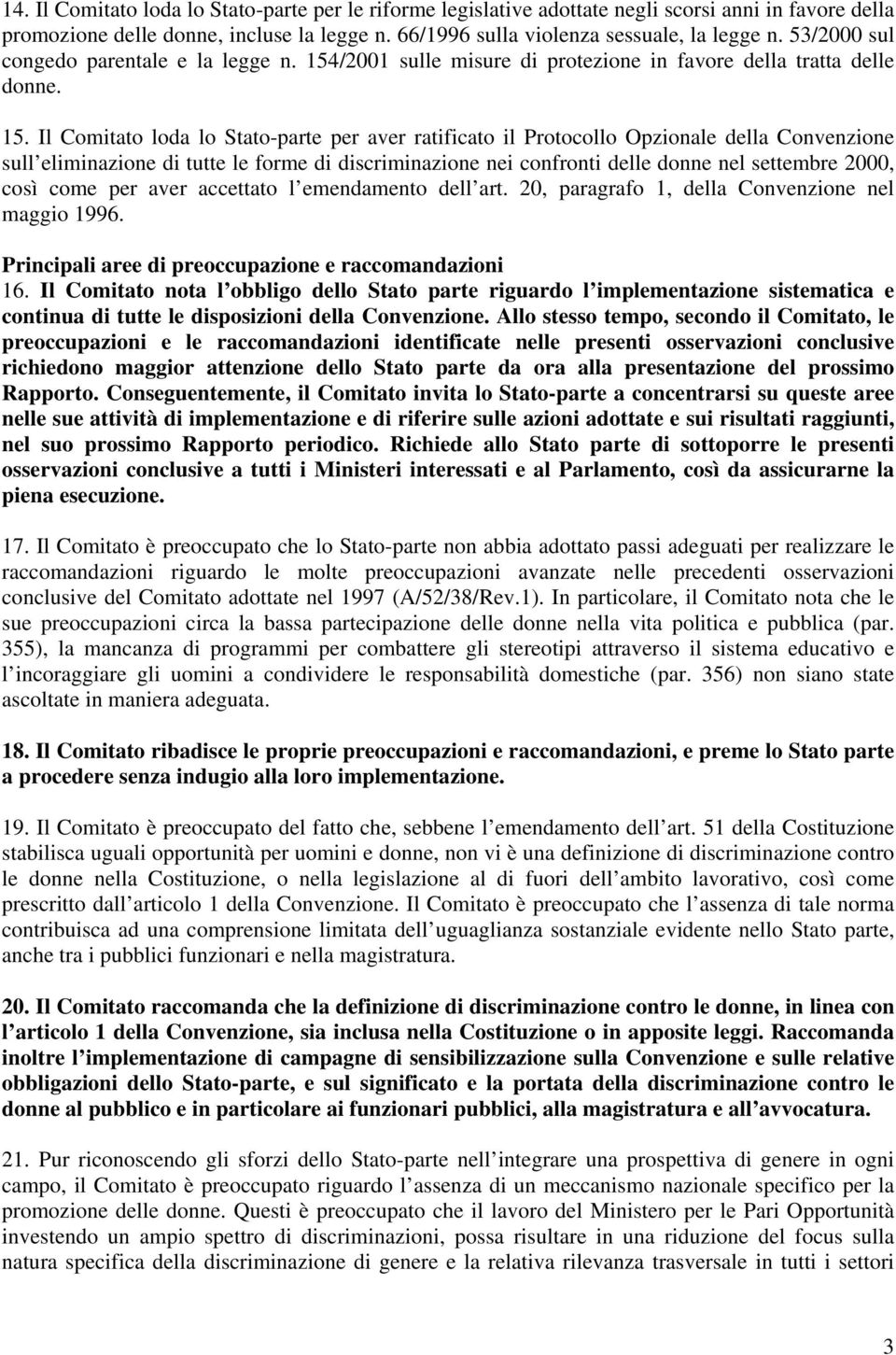 /2001 sulle misure di protezione in favore della tratta delle donne. 15.