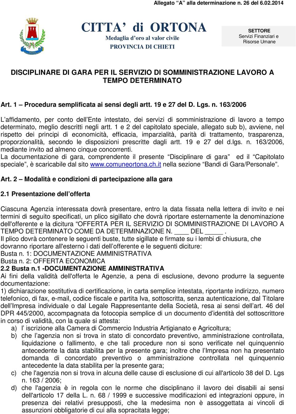 Art. 1 Procedura semplificata ai sensi degli artt. 19 e 27 del D. Lgs. n.