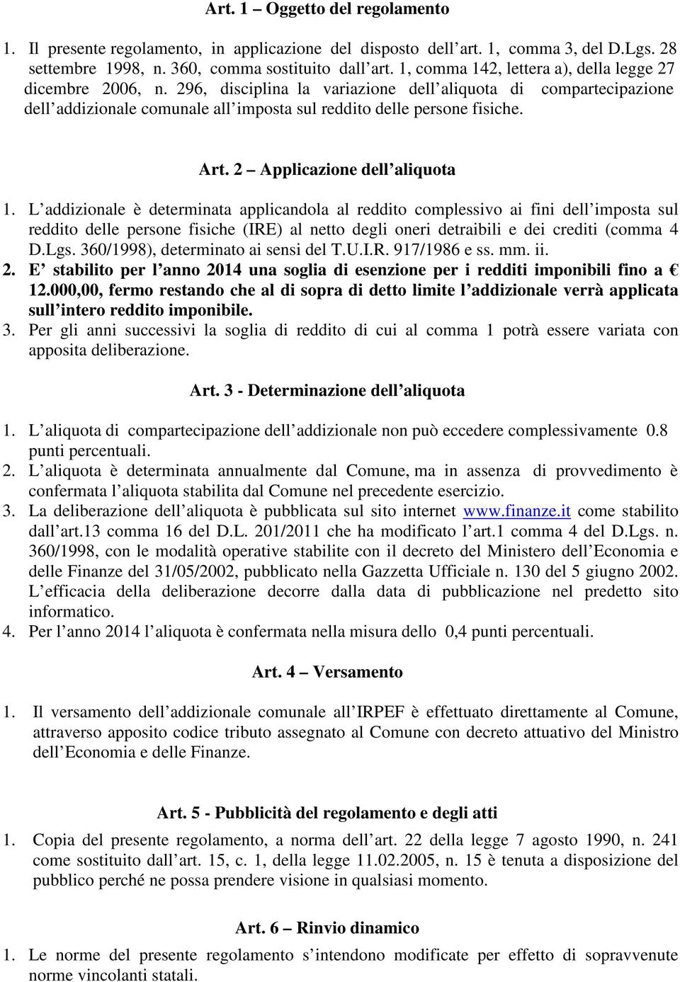 Art. 2 Applicazione dell aliquota 1.